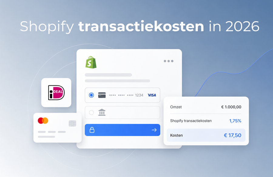 Shopify transactiekosten 2026: tarieven en berekeningen